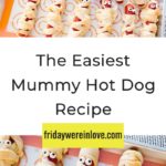 The Easiest Mummy Hot Dog Recipe